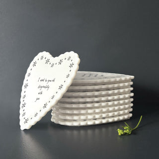 Heart scallop coaster-I want to grow old disgracefully