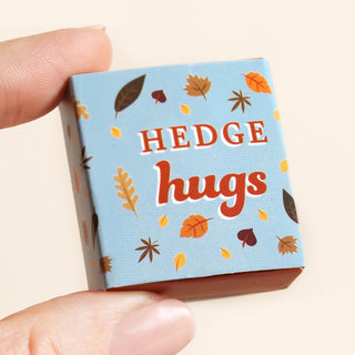 Tiny Hedge Hugs