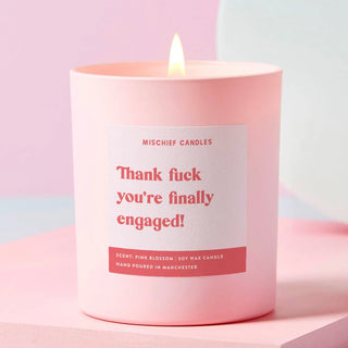 Mischief Candles - Thank Fxxk You’re Finally Engaged