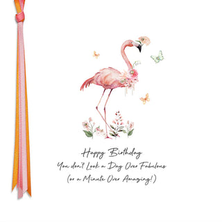 RIBBONS AND ROSES - Happy Birthday You Don't Look A Day Over Fabulous (Or A Minute Over Amazin!)