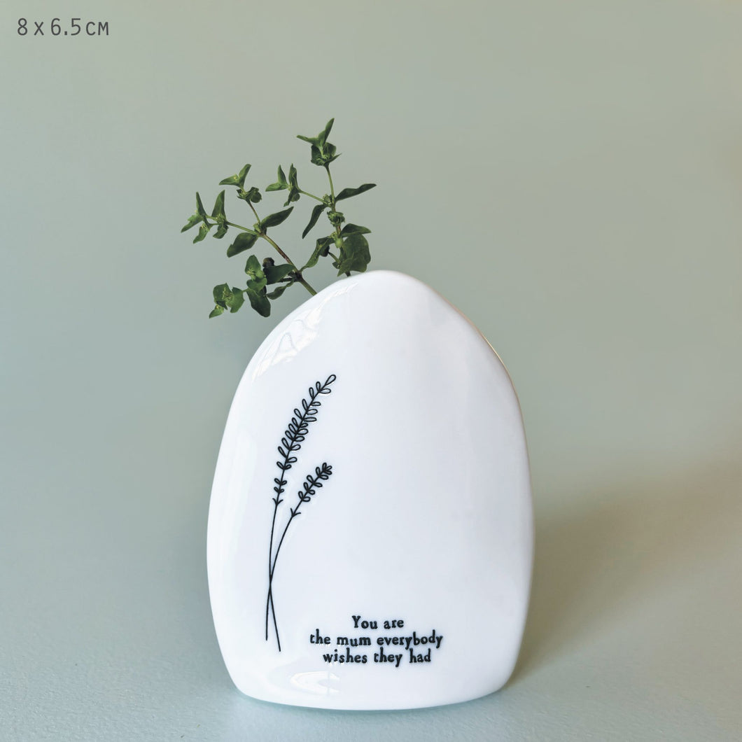 Flat vase-You are the mum