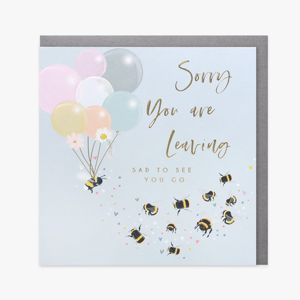 Sorry You Are Leaving- Bees