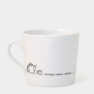 Wobbly mug-Stroppy Before Coffee